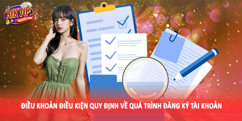Điều khoản điều kiện quy định về quá trình đăng ký tài khoản