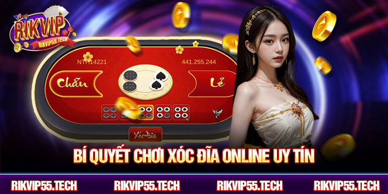 Bí quyết chơi xóc đĩa online uy tín