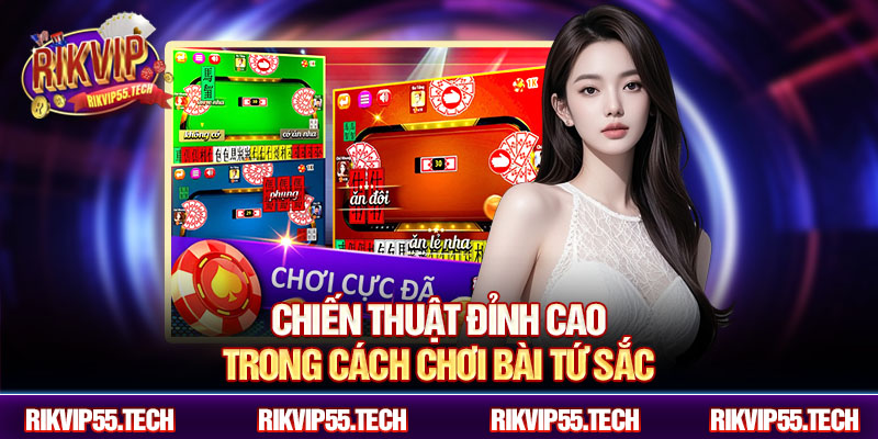 Chiến thuật đỉnh cao trong cách chơi bài tứ sắc
