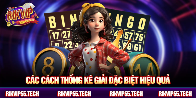 Các cách thống kê giải đặc biệt hiệu quả