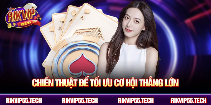 Hiểu Rõ Luật Bài Cào 3 Lá - Chìa Khóa Chiến Thắng Tại RIKVIP 4 Chiến thuật để tối ưu cơ hội thắng lớn