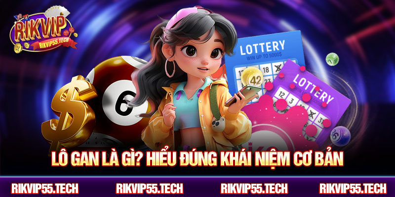 Lô gan là gì? Hiểu đúng khái niệm cơ bản