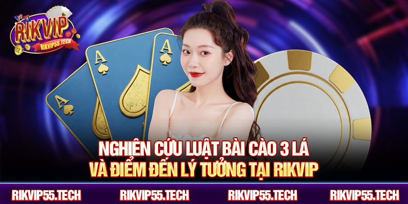 Hiểu Rõ Luật Bài Cào 3 Lá - Chìa Khóa Chiến Thắng Tại RIKVIP 5 Nghiên cứu luật bài cào 3 lá và điểm đến lý tưởng tại Rikvip