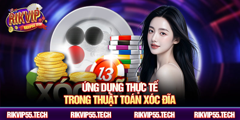 Ứng dụng thực tế trong thuật toán xóc đĩa